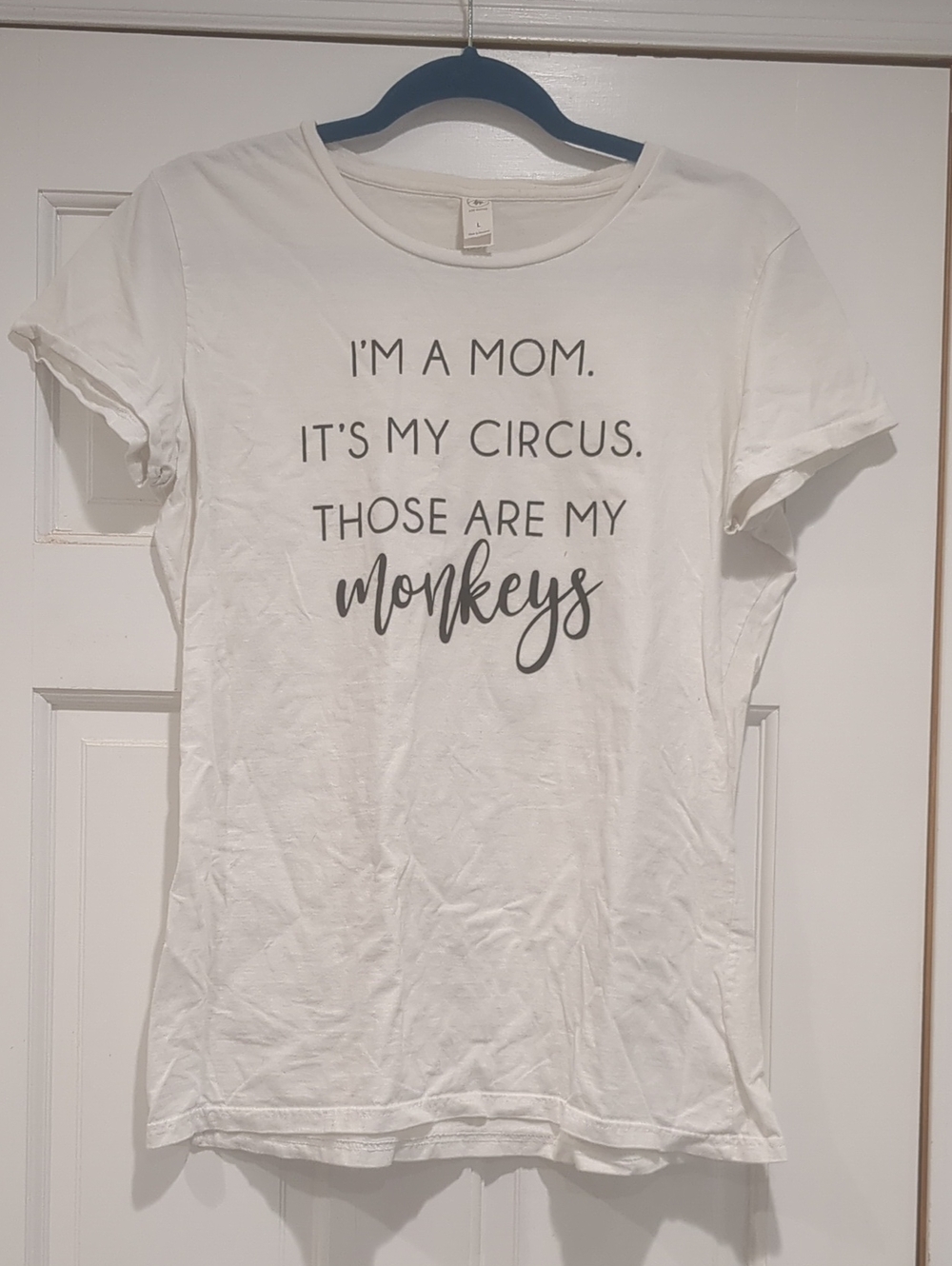 White Graphic Tee — "I'm a Mom. It's My Circus."
